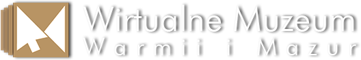 Wirtualne Muzeum Warmii i Mazur